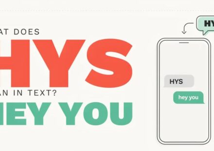 What Does HYS Mean in Text ?