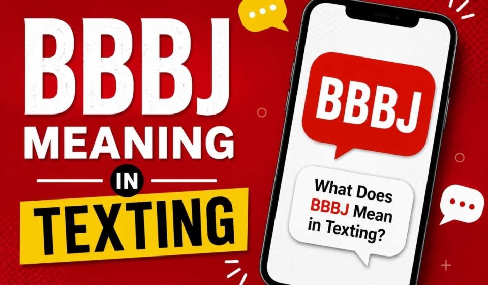 BBBJ Meaning in Texting Use, Safety Context, and Clear Examples