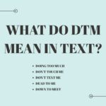 What Do DTM Mean in Text