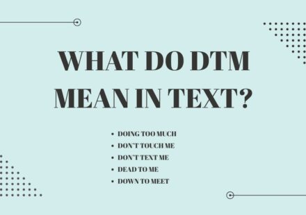 What Do DTM Mean in Text