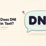 What Does DNI Mean in Text 🤔