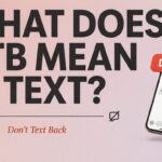 What Does DTB Mean in Text?