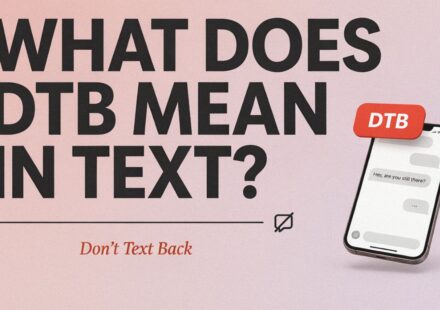 What Does DTB Mean in Text?