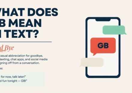 What Does GB Mean in Text 🤔 Full Guide Here (2026)