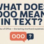 What Does OOO Mean in Text
