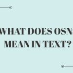 What Does OSNS Mean in Text?