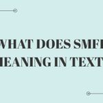 What Does SMFH Meaning in Text?