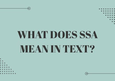 What Does SSA Mean in Text?