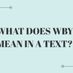 What Does WBY Mean in a Text?