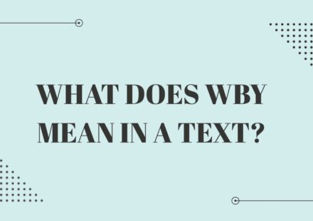 What Does WBY Mean in a Text?