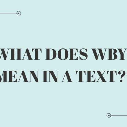 What Does WBY Mean in a Text?