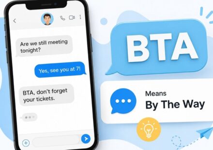 BTA Meaning in Text What It Means, How to Use It, and Real-Life Examples