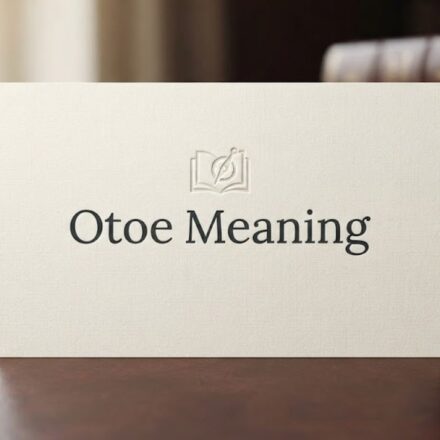 Otoe Meaning | What It Means in Text, Slang, and Other Contexts