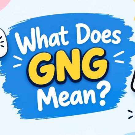 What Does GNG Mean