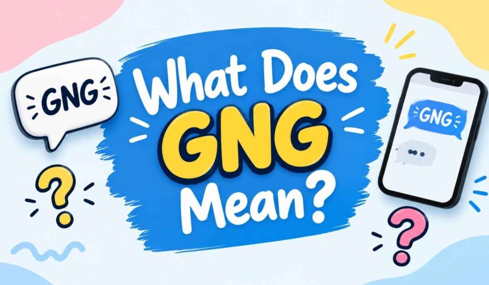 What Does GNG Mean
